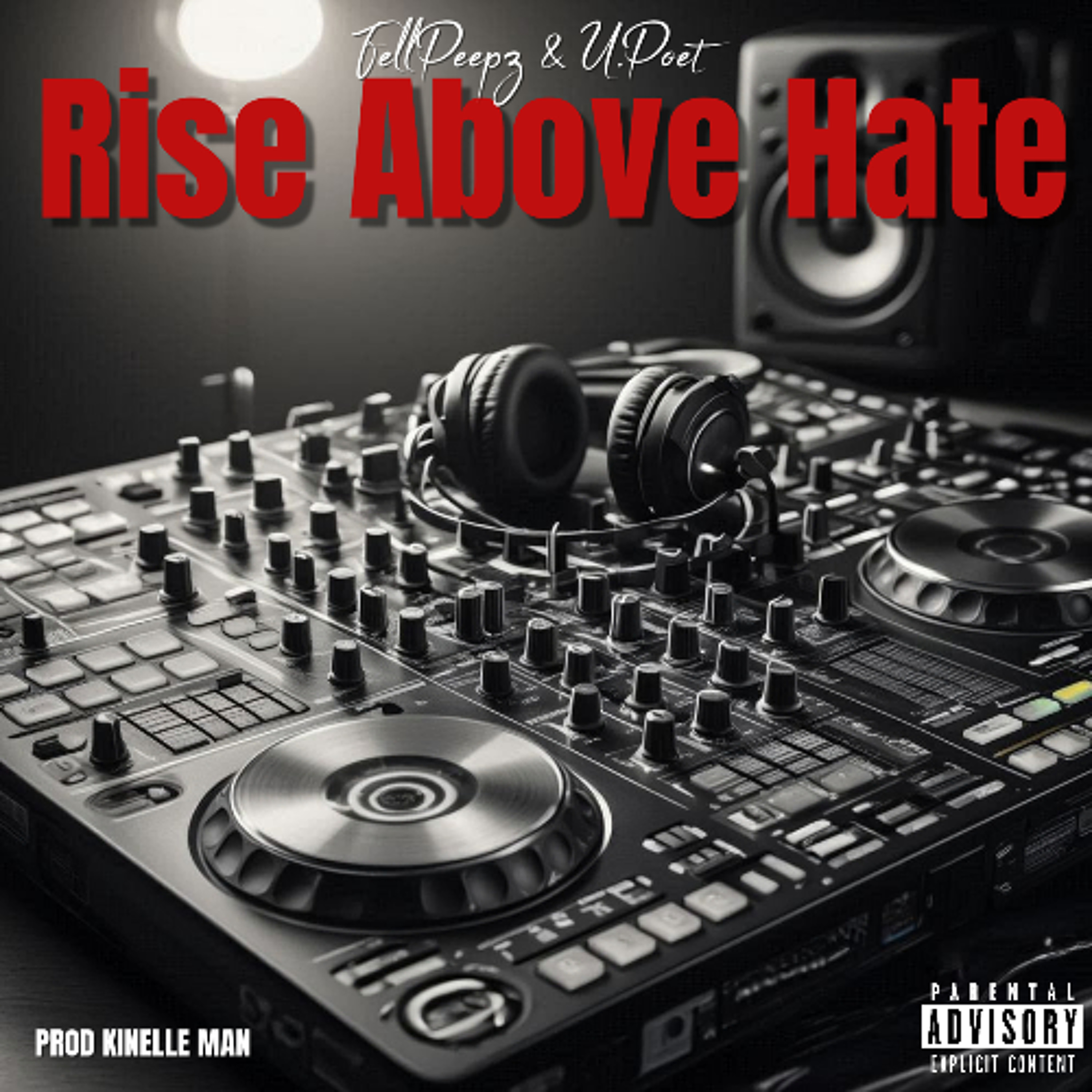 Rise Above Hate Ft. U.Poet (Prod. By Kinelle Man) episode artwork