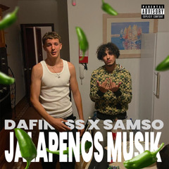 DaFine$$ X Samso JALAPENOS MUSIK