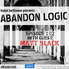 Abandon Logic 102 @ DI.FM (January 2022) WGuest Matt Black