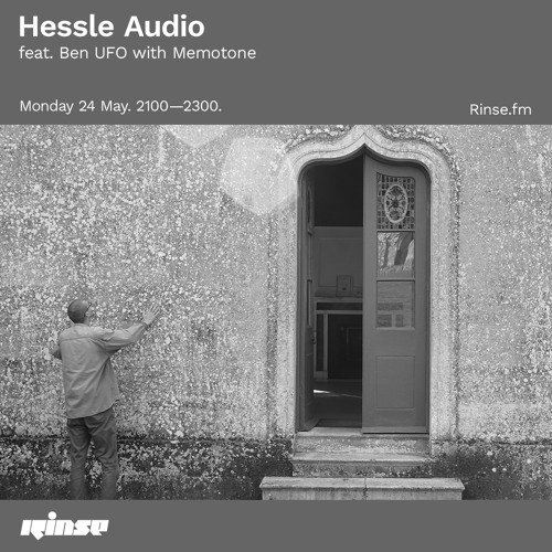 Hessle Audio feat. Ben UFO and Memotone - 24 May 2021