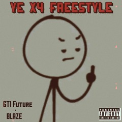 GTI Future - Ye X4 Frestyle Feat. Blaze x (Prod.by) Mkh Wayne.mp3