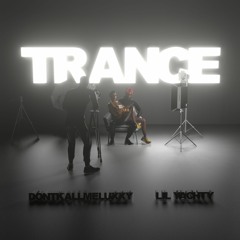 Lil Yachty X Dontkallmeluxxy- Trance