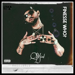 Finesse Who (Prod. Triple A Beats)