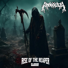 ANKOUDA - Rise of the Reaper