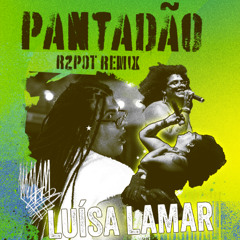 7. PANTADÃO (R2POT REMIX) - LUÍSA LAMAR