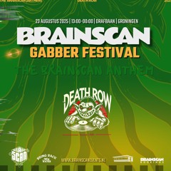 Death Row - The Brainscan (Official Brainscan Gabber Festival 2025 Anthem)