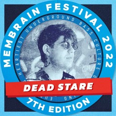 Dead Stare - Membrain Festival 2022 - Promo Mix