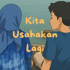 Kita Usahakan Lagi