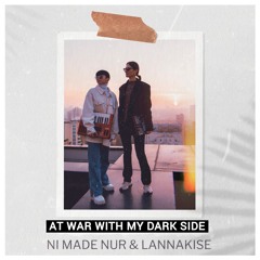 Ni Made Nur & Lannakise - At War with My Dark Side