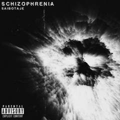 SCHIZOPHRENIA (slowed)