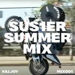 MIX001 - SUS1ER SUMMER MIX 4 KILLJOY