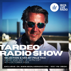 Tardeo Radio Show 10-23 @ Ibiza Live Radio