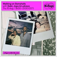 Walking On Gemshells - Gabi, Jopo & Lubraxx - 15 Aug 2024
