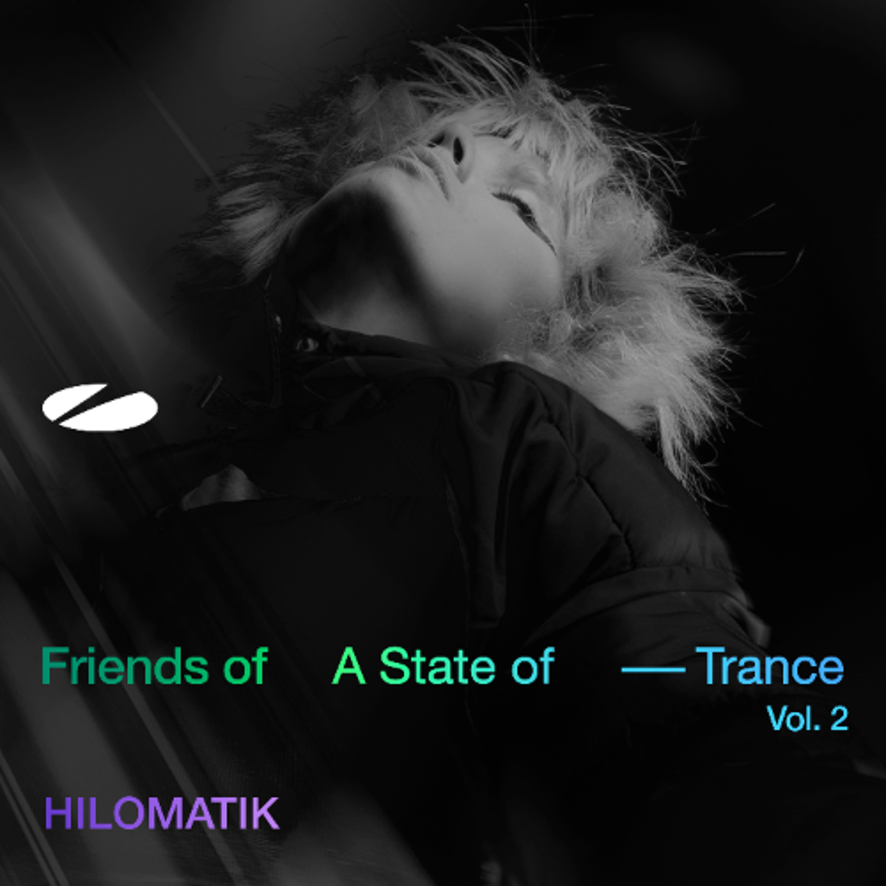 HILOMATIK - Friends of A State of Trance, Vol. 2 (Teaser) episode artwork