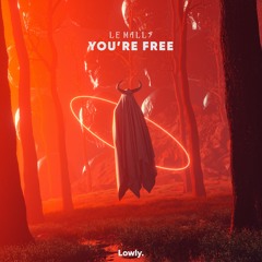 Le Malls - You're Free
