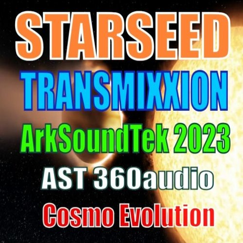 Starseed Transmixxion AST 360audio 2023