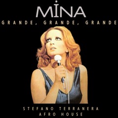 Mina - Grande, Grande, Grande (Stefano Terranera Afro House Ita Remix)