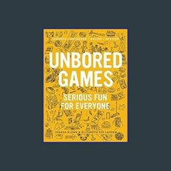 [Read Pdf] 📚 UNBORED Games: Serious Fun for Everyone     Flexibound – October 14, 2014 pdf