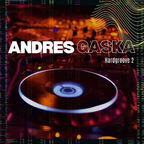 Hardgroove 02 - Andrés Gaska