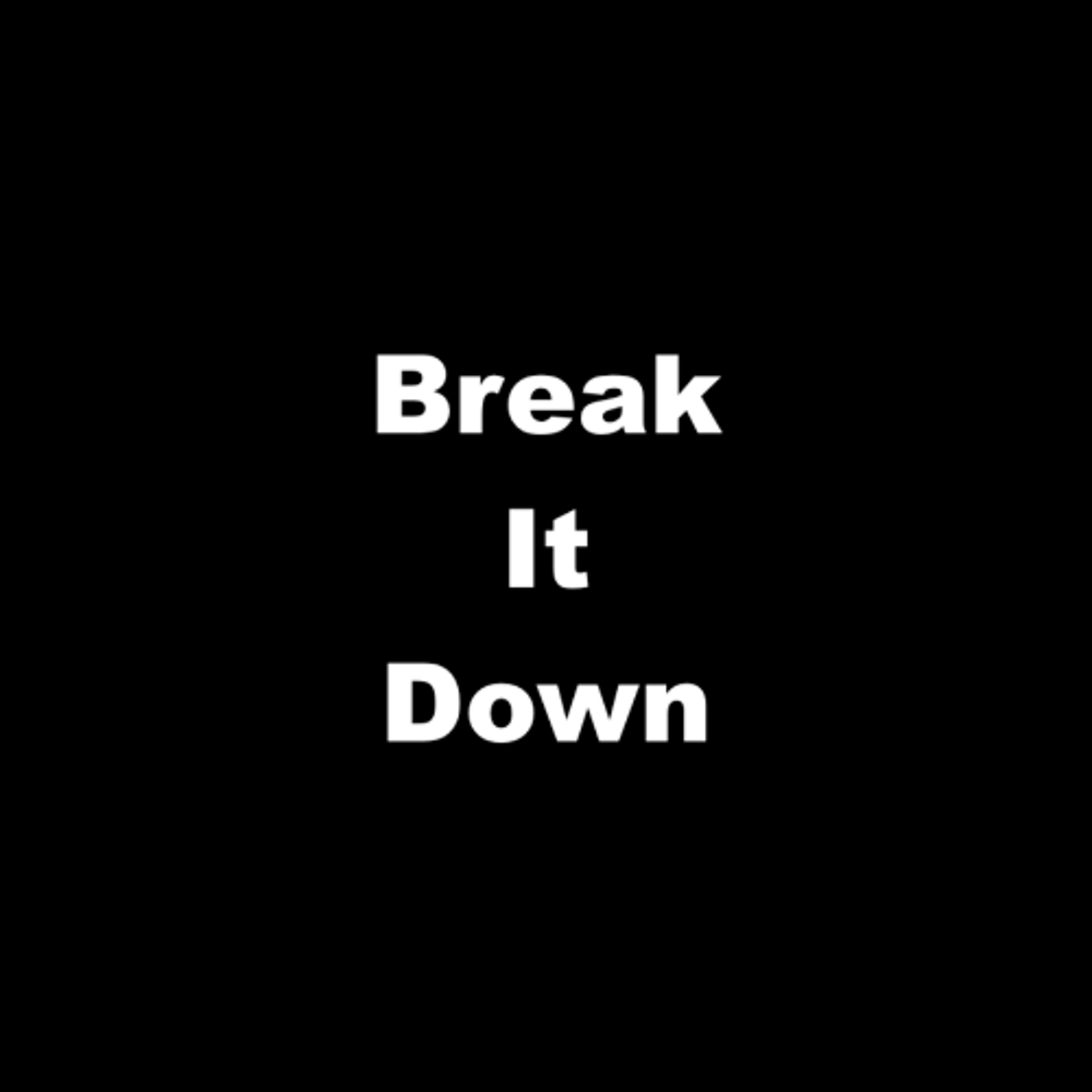 Break It Down episode artwork