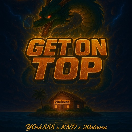 GET TO TOP x Y0RK888 x KND x 20eleven