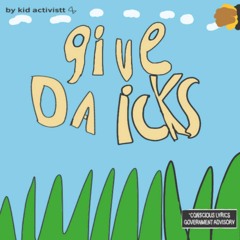 Kid Activist - Gives Da Icks