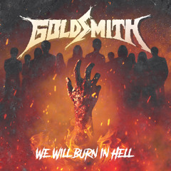 We Will Burn In Hell