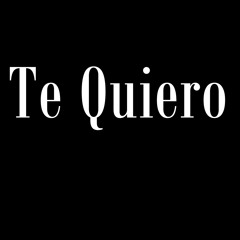 te quiero
