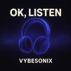 Ok, listen
