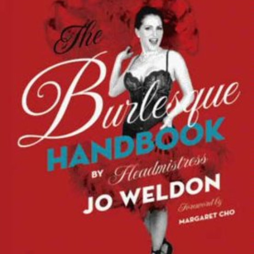 free PDF 💑 The Burlesque Handbook by  Jo Weldon EPUB KINDLE PDF EBOOK