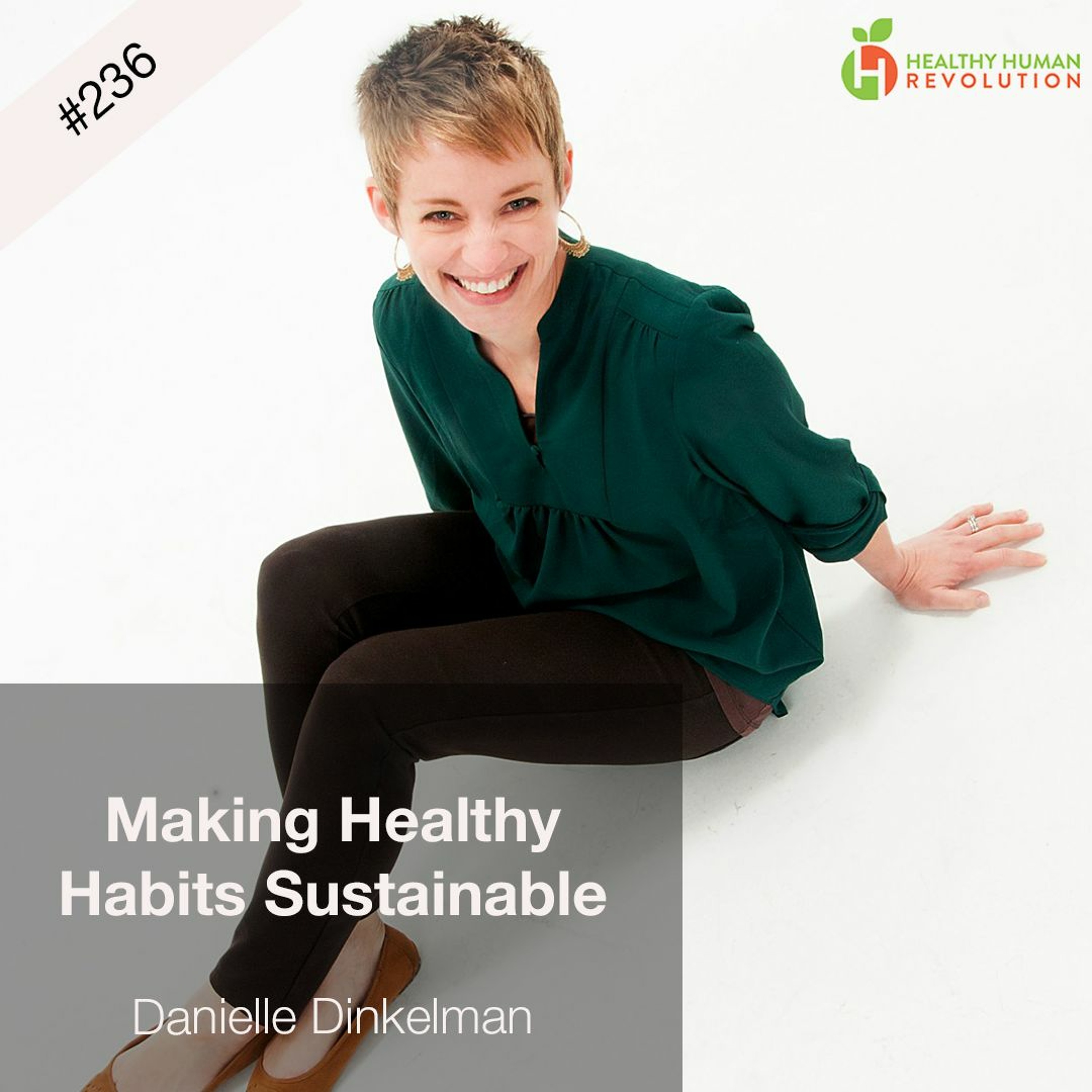 Making Healthy Habits Sustainable | Danielle Dinkelman