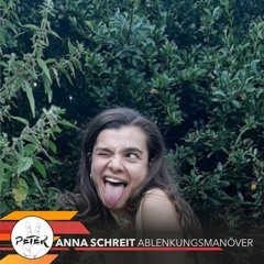 Peace Peter's Podcast 111 | Ablenkungsmanöver| Anna Schreit