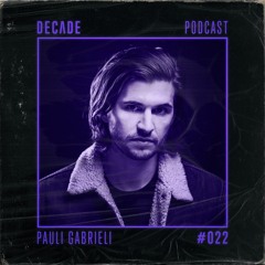 Decade Podcast 022 with Pauli Gabrieli