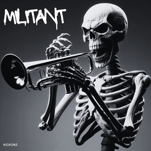 KICKONZ - MILITANT [FREE DOWNLOAD]