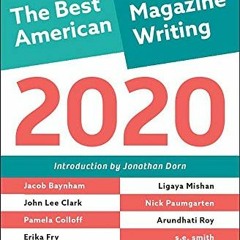 Get EBOOK √ The Best American Magazine Writing 2020 by  Sid Holt [EBOOK EPUB KINDLE P