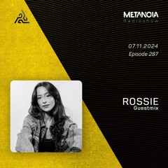 Metanoia pres. ROSSIE [Exclusive Guestmix]