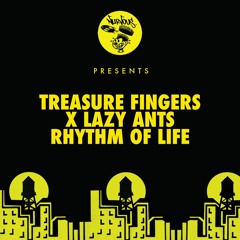 Treasure Fingers x Lazy Ants - Rhythm Of Life [Nurvous Records]