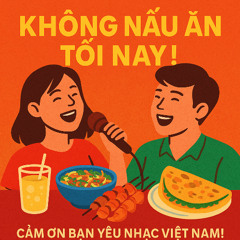 Khong Nau An Toi Nay! Cảm ơn các bạn yêu nhạc Việt Nam [Version # 2] [NCTO2VNIntroOutro]
