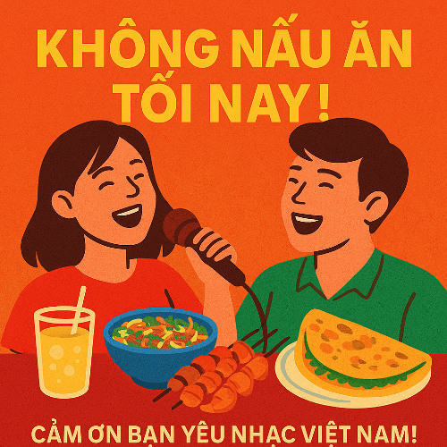 Khong Nau An Toi Nay! Cảm ơn các bạn yêu nhạc Việt Nam [Version # 2] [NCTO2VNIntroOutro]