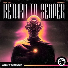 Reaktive & Mehdusa - Return To Sender