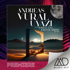 PREMIERE: Andreas Vural Feat. Nomvula SA - Uyazi (Leo Guardo Remix) [Villahangar]