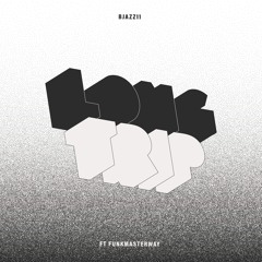 Bjazz11 - 'Long Trip feat. Funkmasterway'