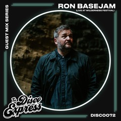 DISC0072 - Ron Basejam - Live at Wilderness Festival [The Disco Express Takeover]