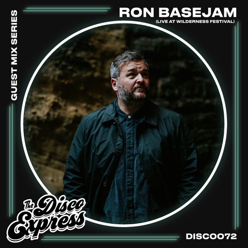 DISC0072 - Ron Basejam - Live at Wilderness Festival [The Disco Express Takeover]