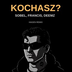 Sobel - KOCHASZ? (Hagen Remix)