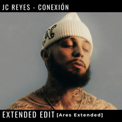JC Reyes - Conexión|🧡 EXTENDED GRATIS!!/BUY= FREE DOWNLOAD🔥