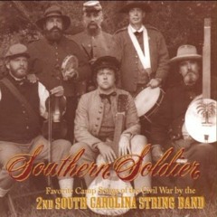 Southern Soldier - 2nd South Carolina String Band