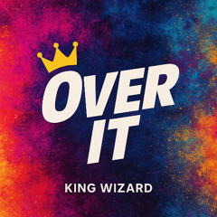 Over It - King Wizard
