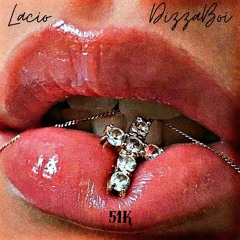 ASAP BABY - LACIO x DIZZA BOI