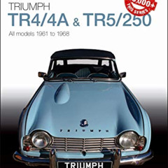 READ EBOOK 📧 Triumph TR4/4A & TR5/250 - All Models 1961 to 1968 (Essential Buyer's G